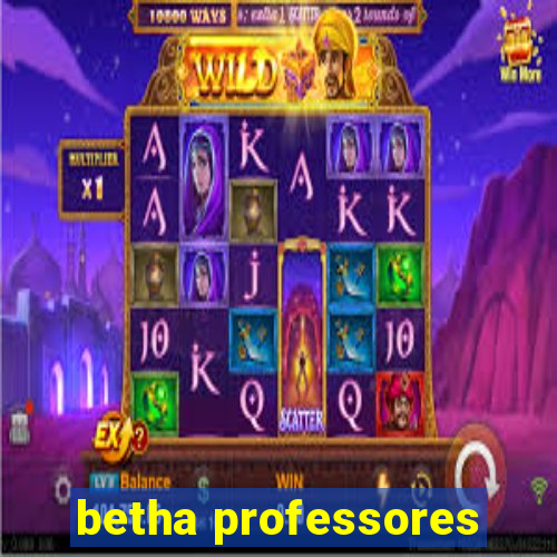 betha professores